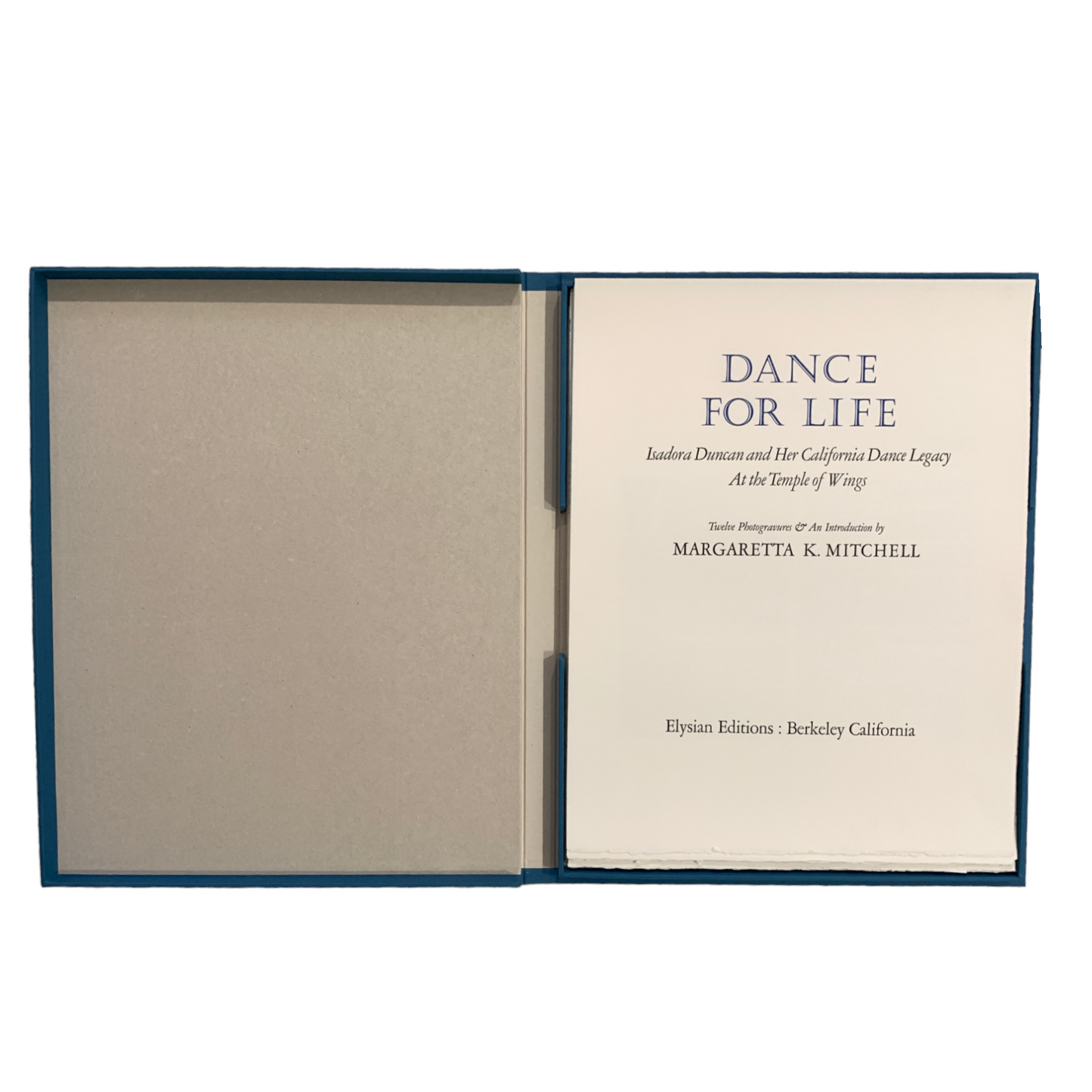 Dance for Life - Isadora Duncan and her California Dance Legacy by Margaretta K. Mitchell
